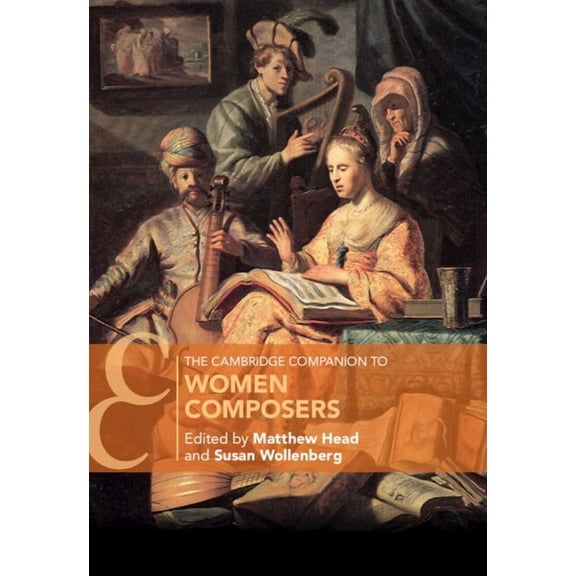 Cambridge Companions to Music The Cambridge Companion to Women Composers, (Paperback)
