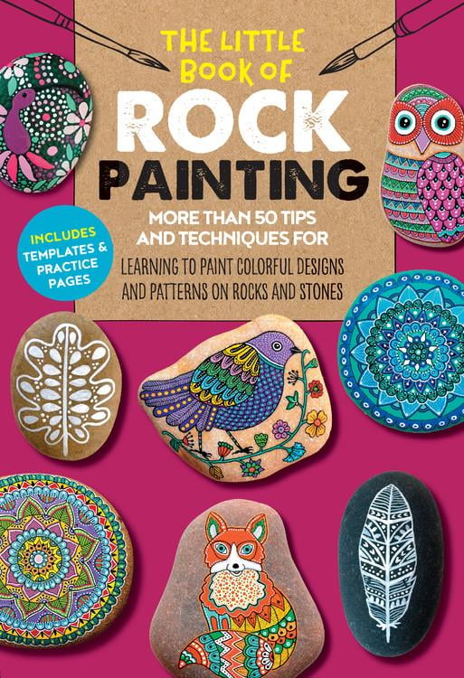The Little Book of Rock Painting More than 50 tips and techniques for