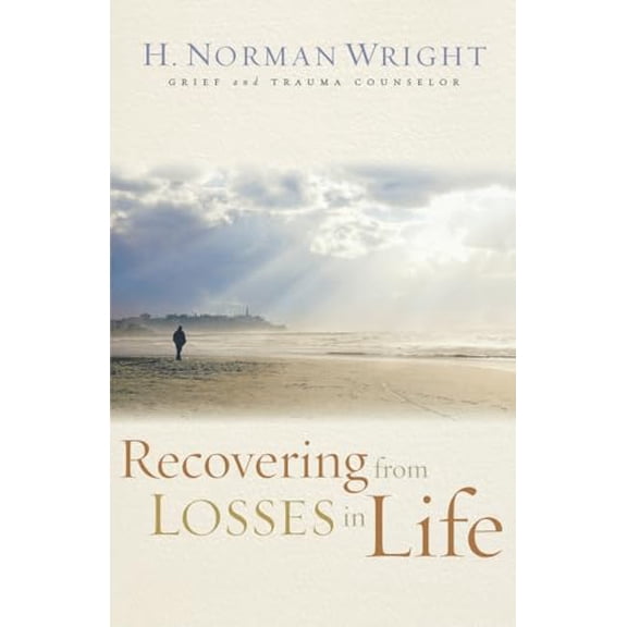 Pre-Owned Recovering from Losses in Life, 9780800731557, 0800731557, Paperback,