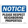 thumbnail image 1 of SignMission OS-NS-A-1014-L-17568 10 x 14 in. OSHA Notice Sign - Please Respect Neighboring Properties, 1 of 1