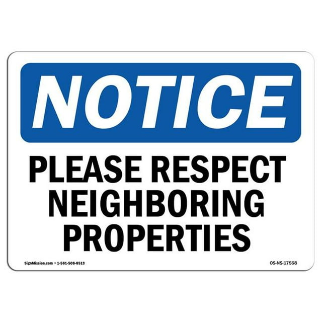 SignMission OS-NS-A-1218-L-17568 12 x 18 in. OSHA Notice Sign - Please Respect Neighboring Properties