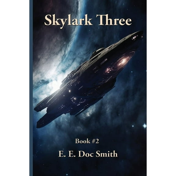 Skylark Three: A Positronic Book, (Paperback)