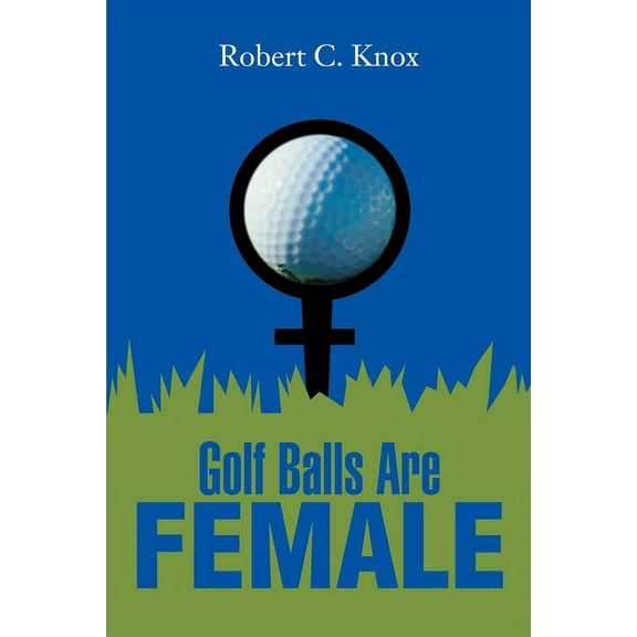 Golf Balls Are Female