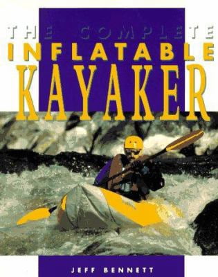 Pre-Owned The Complete Inflatable Kayaker (Paperback) 0070054282 9780070054288