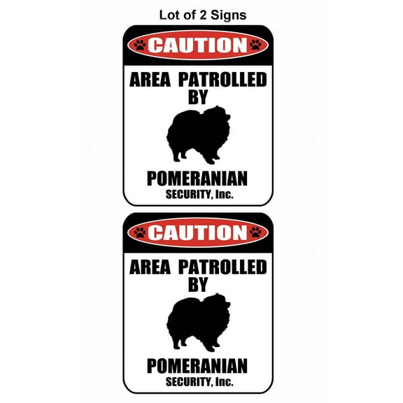 2-Count Caution Area Patrolled by a Pomeranian 9 inch x 11.5 inch Laminated Dog Sign