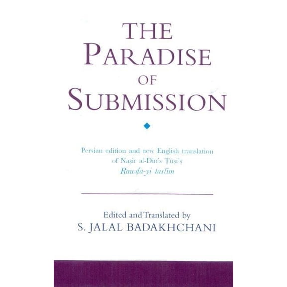 Ismaili Texts and Translations Paradise of Submission: A Medieval Treatise on Ismaili Thought, (Hardcover)