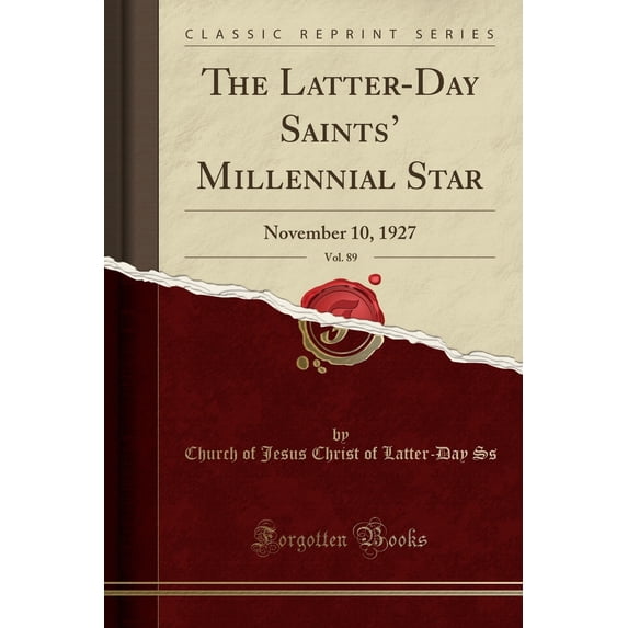 The Latter-Day Saints' Millennial Star, Vol. 89 : November 10, 1927 (Classic Reprint)