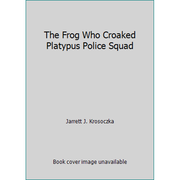 Pre-Owned The Frog Who Croaked Platypus Police Squad (Paperback) 0545621941 9780545621946