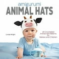 thumbnail image 1 of Amigurumi Animal Hats: 20 Crocheted Animal Hat Patterns for Babies and Children, 1 of 2