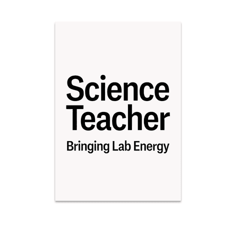 Science Teacher Bringing Lab Energy - Science Educator - 13x19 Poster Print