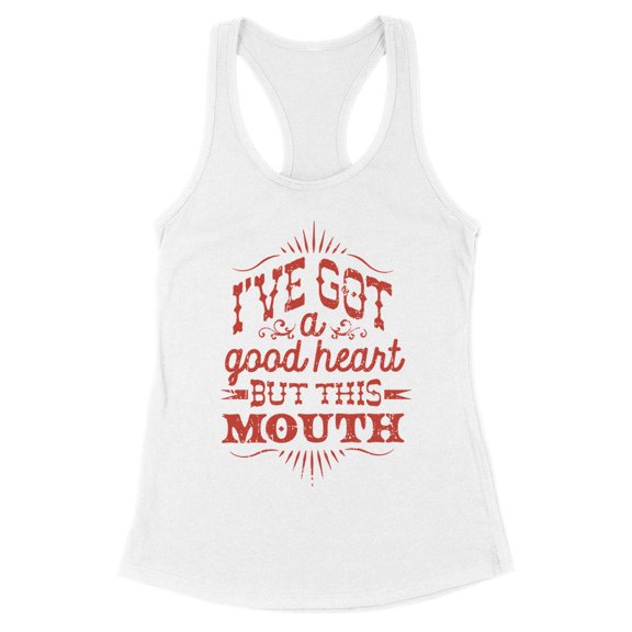 I've Got a Good Heart but This Mouth Tank Top Fitted Racerback Women's Large White