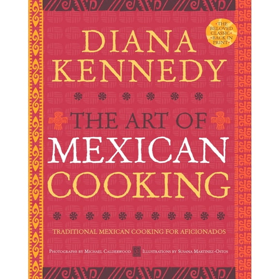 Pre-Owned The Art of Mexican Cooking: Traditional Mexican Cooking for Aficionados: A Cookbook (Hardcover) 0307383253 9780307383259
