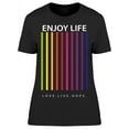 thumbnail image 1 of Enjoy Love, Live And Hope T-Shirt Women -Image by Shutterstock, Female 3X-Large, 1 of 2