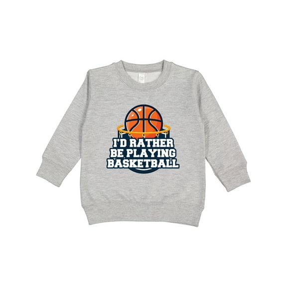 Inktastic I'd Rather Be Playing Basketball Toddler Sweatshirt