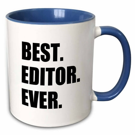 3dRose Best Editor Ever - fun job pride gift for worlds greatest editing work - Two Tone Blue Mug,
