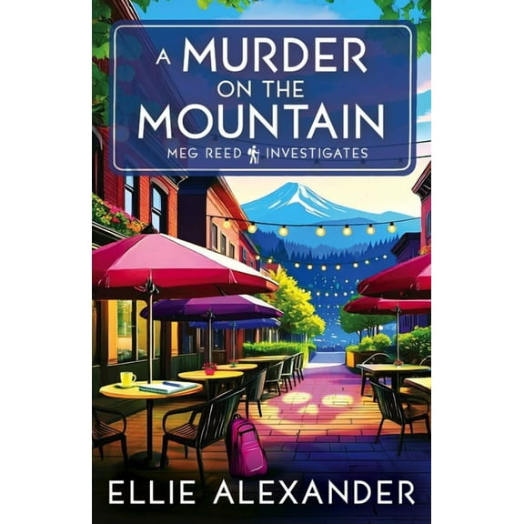 Meg Reed Investigates A Murder on the Mountain, Book 1, (Paperback)