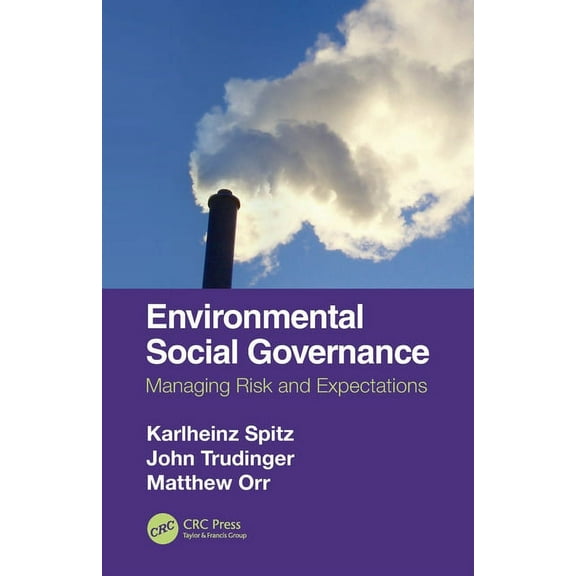 Environmental Social Governance: Managing Risk and Expectations, (Paperback)