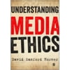 Understanding Media Ethics, Used [Paperback]