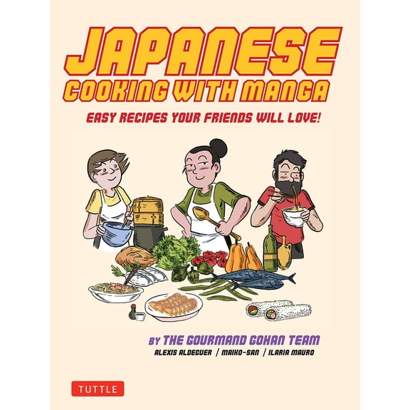 Pre-Owned Japanese Cooking with Manga: The Gourmand Gohan Cookbook - 59 Easy Recipes Your Friends will Love! Paperback