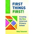 thumbnail image 1 of Pre-Owned First Things First!: Creating the New American Primary School (Paperback) 0807756938 9780807756935, 1 of 1