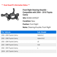 thumbnail image 2 of Front Right Steering Knuckle - Compatible with 2004 - 2018 Toyota Camry 2005 2006 2007 2008 2009 2010 2011 2012 2013 2014 2015 2016 2017, 2 of 2