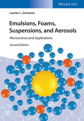 Emulsions, Foams, Suspensions, and Aerosols - eBook ...