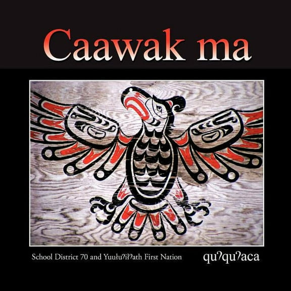 Caawak ma: Quuquuaca (Paperback)