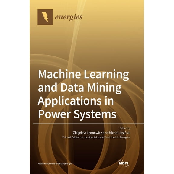 Machine Learning and Data Mining Applications in Power Systems, (Hardcover)