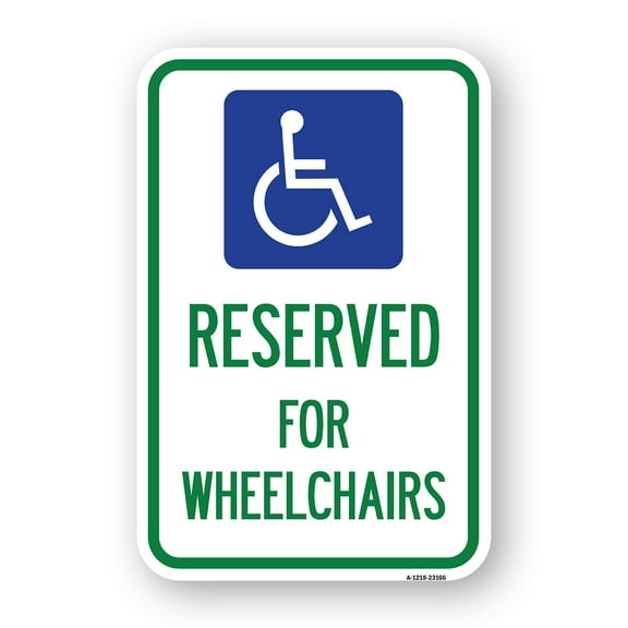 SignMission A-1218-23166 12 x 18 in. Aluminum Sign - Reserved for Wheelchairs with Graphic
