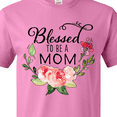 thumbnail image 4 of Inktastic Blessed to Be a Mom with Pink Flowers T-Shirt, 4 of 5
