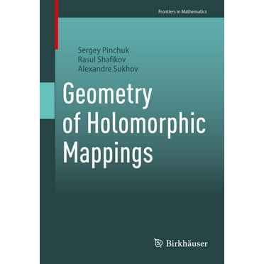 Frontiers in Mathematics: Geometry of Holomorphic Mappings (Paperback)