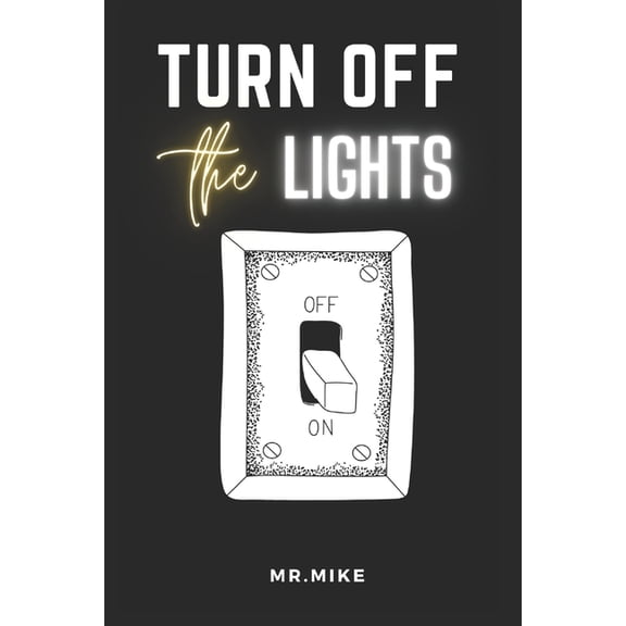 Turn off the Lights, (Paperback)