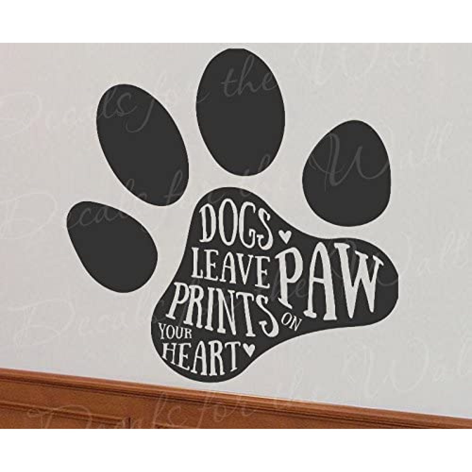 Dogs Leave Paw Prints On Your Heart K9 Pet Canine Love Friendship