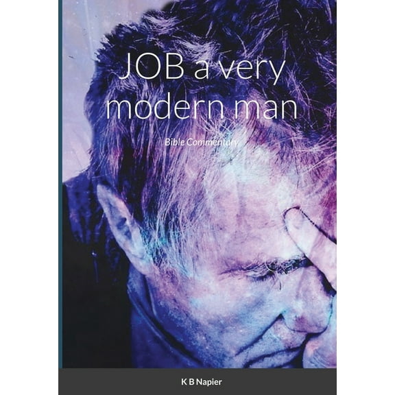 JOB a very modern man: Bible Commentary, (Paperback)