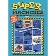 Super Machines - Volume 6 (Des Camions, Des Camions..../ Autobus, Métro Et Trains! / À La Scierie!) (Bilingual)