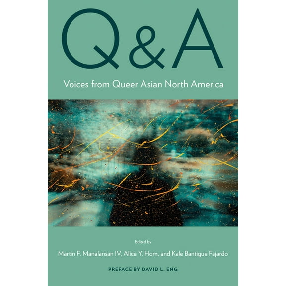 Asian American History & Cultu: Q&A : Voices from Queer Asian North America (Hardcover)