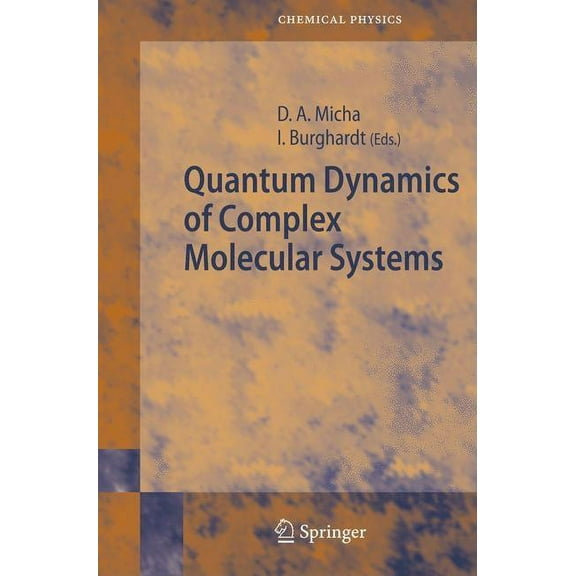 Springer Chemical Physics Quantum Dynamics of Complex Molecular Systems, Book 83, (Hardcover)