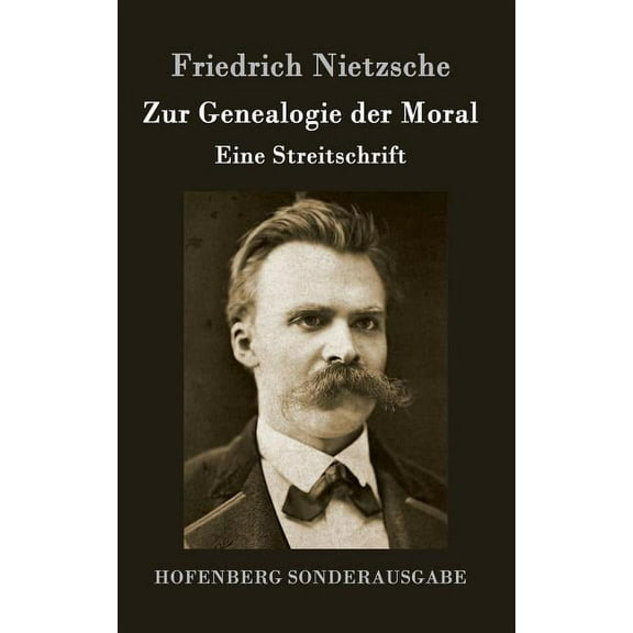 Zur Genealogie der Moral: Eine Streitschrift (Hardcover)