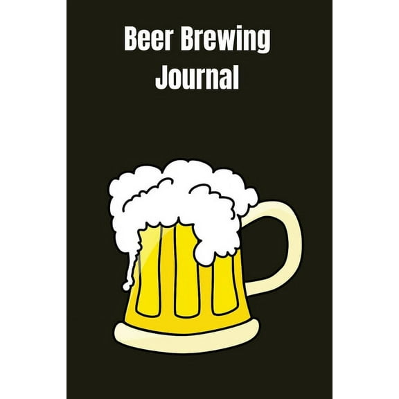 Beer Brewing for men: Beer Logbook 6 x 9 with 111 pages (Paperback)