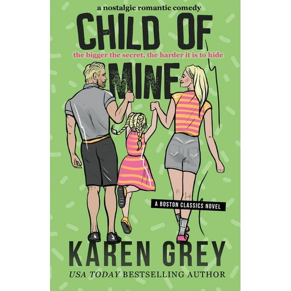 Boston Classics Child of Mine: a nostalgic romantic comedy, Book 4, (Paperback)