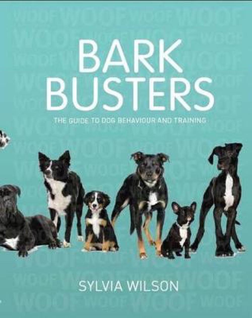 Bark Busters The Guide to Dog Behaviour and Training (New E
