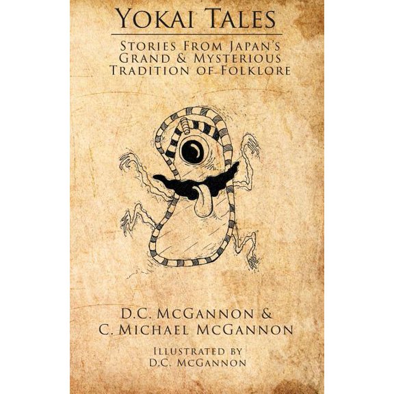 Yokai Tales Yokai Tales: Stories from Japan's Grand & Mysterious Tradition of Folklore, Book 1, (Paperback)
