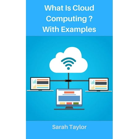 What is Cloud Computing? with Examples - eBook