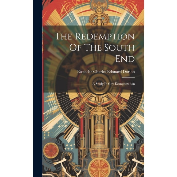The Redemption Of The South End (Hardcover)