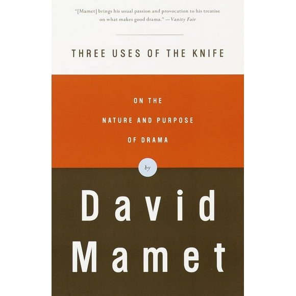 Pre-Owned Three Uses of the Knife: On the Nature and Purpose of Drama (Paperback) 037570423X 9780375704239