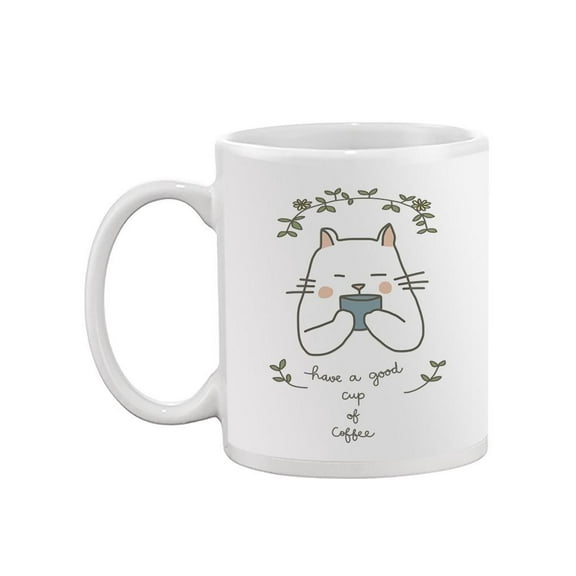 Have A Good Cup Of Coffee Mug - Image by Shutterstock,