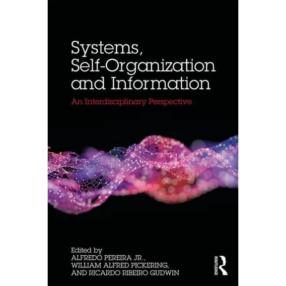 Systems, Self-Organisation and Information: An Interdisciplinary Perspective, (Paperback)
