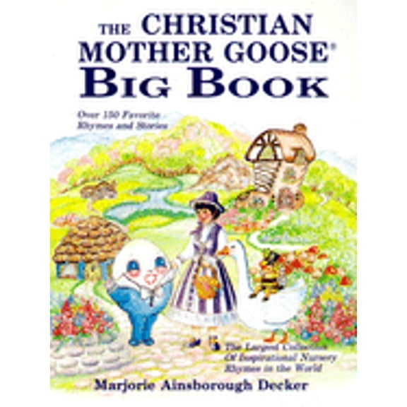 THE CHRISTIAN MOTHER GOOSE BIG BOOK