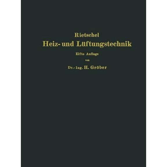 H. Rietschels Leitfaden Der Heiz- Und LÃ¼ftungstechnik, (Paperback)