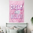 thumbnail image 4 of Quotes Decor Wall Hanging Tapestry, "Dream and Believe" Quote on Floral Geometrical Background Motivational Phrase Art, Bedroom Living Room Dorm Accessories, 60 X 80 Inches, by Ambesonne, 4 of 5